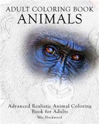 Adult Coloring Book Animals: Advanced Realistic Animal Coloring Book for Adults