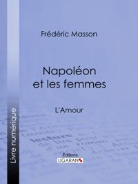 Napoleon et les femmes