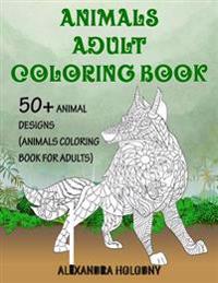 Animals Adult Coloring Book: 50+ Animal Designs (Animals Coloring Book for Adults)