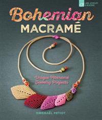 Bohemian Macrame: Unique Macrame Jewelry Projects