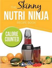 The Skinny Nutri Ninja Recipe Book
