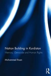 Nation Building in Kurdistan: Memory, Genocide and Human Rights