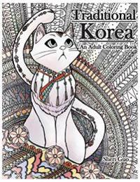 Traditional Korea: An Adult Coloring Book
