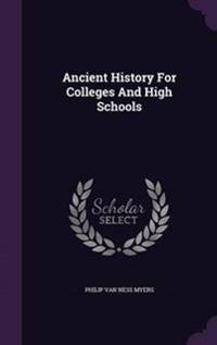 Ancient History for Colleges and High Schools