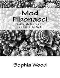 Mod Fibonacci: Sheet Music - Finite Melodies for an Infinite Set