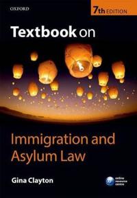 Textbook on Immigration and Asylum Law, 7th Ed.
