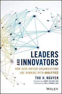 Leaders and Innovators: How Data-Driven Organizations Are Winning with Analytics