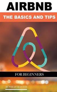 Airbnb: The Basics and Tips for Beginners