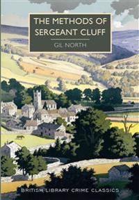 The Methods of Sergeant Cluff: A British Library Crime Classic