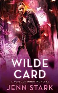 Wilde Card: A Novel of Immortal Vegas