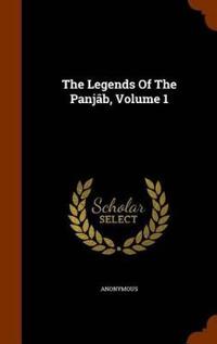 The Legends of the Panjab, Volume 1