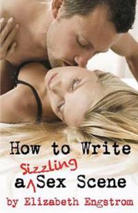 How to Write a Sizzling Sex Scene