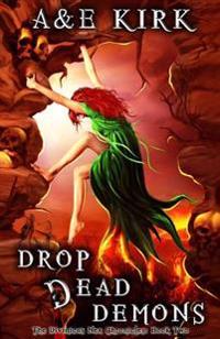 Drop Dead Demons: The Divinicus Nex Chronicles: Book 2