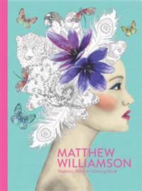 Matthew Williamson: Fashion, Print & Coloring Book