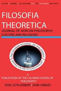 Filosofia Theoretica Vol 4 No 2: Journal of African Philosophy, Culture and Religions