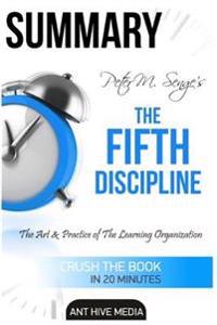 Peter Senge's the Fifth Discipline Summary & Analysis