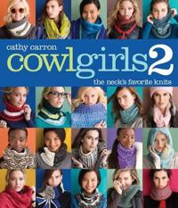 Cowl Girls 2: The Neck's Favorite Knits