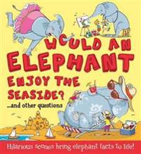 What if: would an elephant enjoy the seaside? - hilarious scenes bring elep
