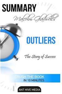 Malcolm Gladwell's Outliers: The Story of Success Summary