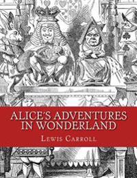 Alices Adventures in Wonderland: Original Edition of 1865