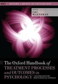 The Oxford Handbook of Treatment Processes and Outcomes in Psychology