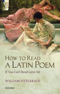 How to Read a Latin Poem