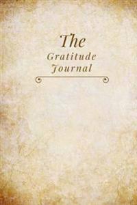 The Gratitude Journal: Appreciate Little Things in Life