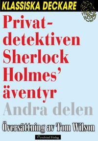 Privatdetektiven Sherlock Holmes? äventyr ? Andra delen