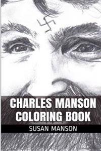 Charles Manson Coloring Book: Metaphysical and Helter Skelter Meditational Coloring Book