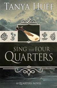 Sing the Four Quarters: A Quarters Novel