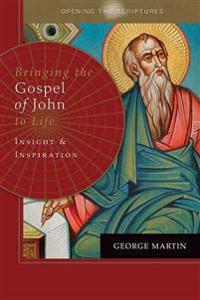 Bringing the Gospel of John to Life