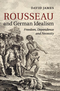 Rousseau and German Idealism