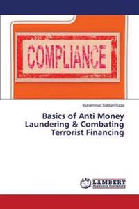 Basics of Anti Money Laundering & Combating Terrorist Financing