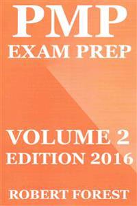 Pmp Exam Prep: Pmp Exam Preparation Ultimate - Edition 2016 - Volume 2