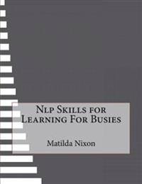Nlp Skills for Learning for Busies