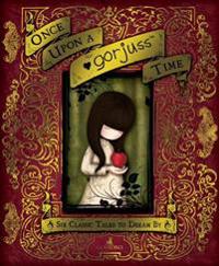 Once Upon a Gorjuss Time: Six Classic Tales to Dream by