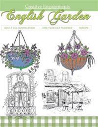 English Garden Adult Colouring Book One Year Day Planner Europe: Adult Colouring Books in Al; Adult Colour in Boo; Adult Colouring in Al; Adult Colori