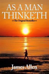As a Man Thinketh by James Allen, James Allen (Foreword By)