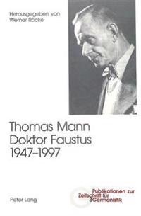 Thomas Mann, Doktor Faustus, 1947-1997: 2., Unveraenderte Auflage
