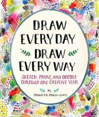 Draw Every Day, Draw Every Way
