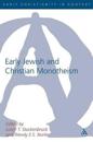 Early Jewish and Christian Monotheism