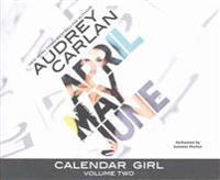 Calendar Girl: Volume Two: April, May, June