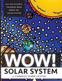 Wow! Coloring Series: Solar System: Fun & Educational Coloring Books Focused on Science, Art, and Mathematics