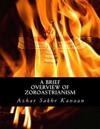 A Brief Overview of Zoroastrianism