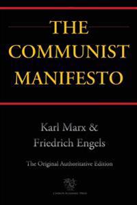 The Communist Manifesto (Chiron Academic Press - The Original Authoritative Edition)