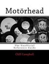 Motörhead: The Unofficial Reference Guide