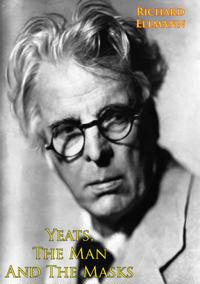 Yeats, The Man And The Masks