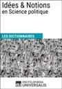Dictionnaire des Idées & Notions en Science politique