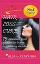 Hair Loss Cure: 75 Natural Hair Growth Secrets and Hair Loss Cure for Growing Long and Fast Hair