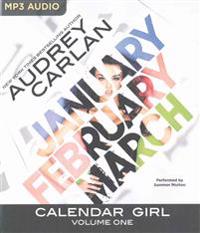 Calendar Girl: Volume One: January, February, March